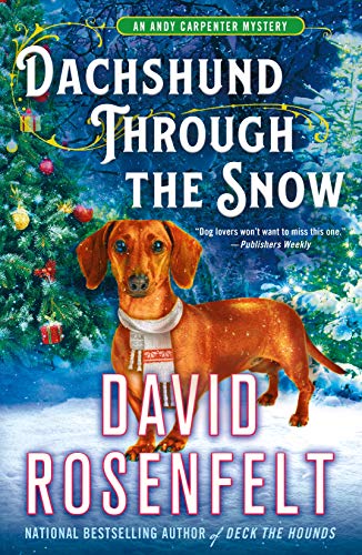 Stock image for Dachshund Through the Snow: An Andy Carpenter Mystery (An Andy Carpenter Novel, 20) for sale by SecondSale