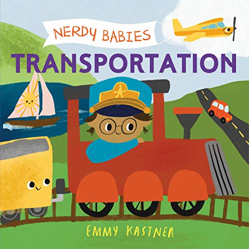 Imagen de archivo de Nerdy Babies: Transportation (Nerdy Babies, 6) a la venta por Decluttr