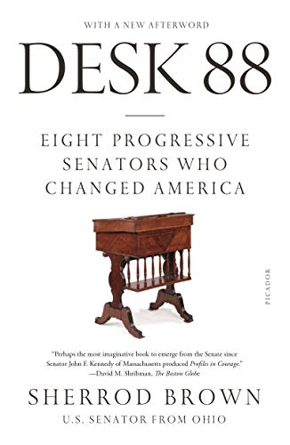 Beispielbild fr Desk 88: Eight Progressive Senators Who Changed America zum Verkauf von SecondSale