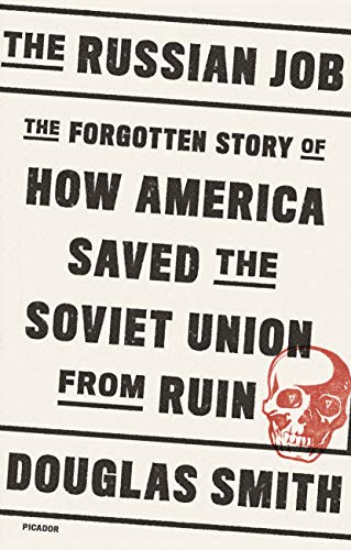 Beispielbild fr The Russian Job : The Forgotten Story of How America Saved the Soviet Union from Ruin zum Verkauf von Better World Books