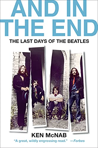 Imagen de archivo de And in the End: The Last Days of The Beatles a la venta por Goodwill Books