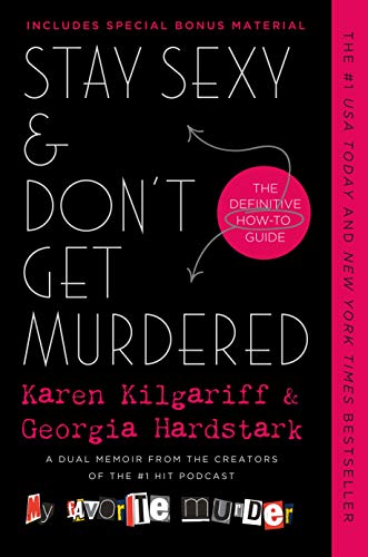 Beispielbild fr Stay Sexy and Don't Get Murdered : The Definitive How-To Guide zum Verkauf von Better World Books