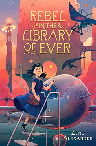 Stock image for Rebel in the Library of Ever (The Library of Ever, 2) for sale by SecondSale