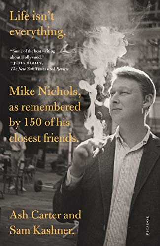 Imagen de archivo de Life isn't everything: Mike Nichols, as remembered by 150 of his closest friends. a la venta por HPB-Emerald