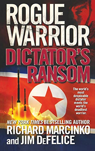 9781250767240: Rogue Warrior: Dictator's Ransom (Rogue Warrior, 13)