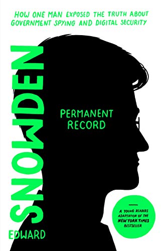 Beispielbild für Permanent Record (Young Readers Edition): How One Man Exposed the Truth about Government Spying and Digital Security zum Verkauf von Hippo Books