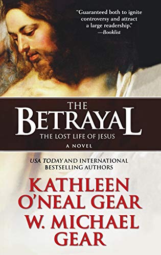 9781250768094: The Betrayal: The Lost Life of Jesus: A Novel