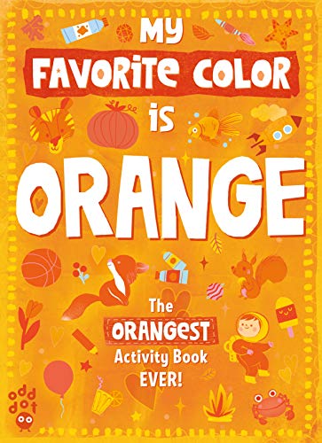 Stock image for My Favorite Color Activity Book: Orange for sale by Better World Books