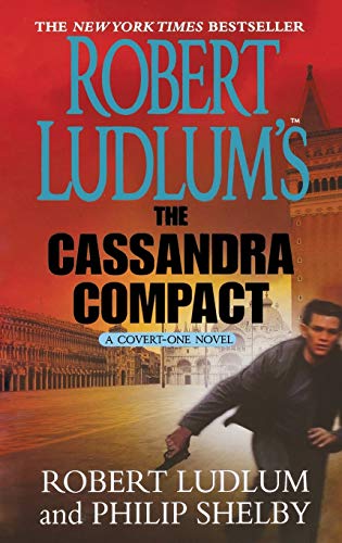 9781250770523: Robert Ludlum's The Cassandra Compact: A Covert-One Novel (Covert-One, 2)