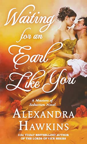 9781250771216: Waiting For an Earl Like You: A Masters of Seduction Novel: 3 (Masters of Seduction, 3)