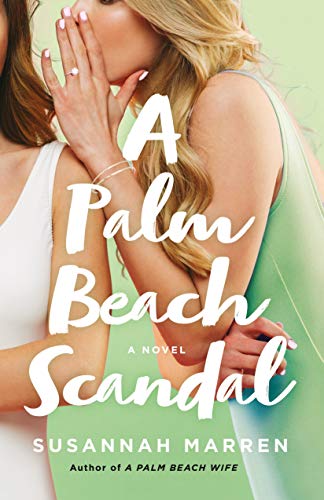 Stock image for A Palm Beach Scandal: A Novel (Palm Beach Novels, 2) for sale by SecondSale
