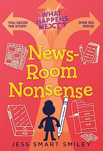 Stock image for What Happens Next?: Newsroom Nonsense [Hardcover] Smiley, Jess Smart for sale by Lakeside Books