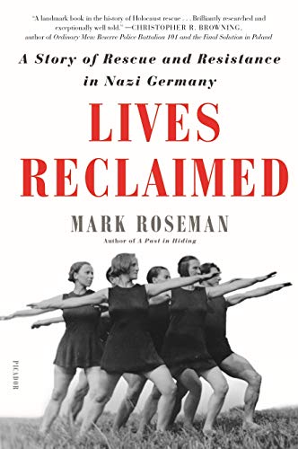 Beispielbild fr Lives Reclaimed: A Story of Rescue and Resistance in Nazi Germany zum Verkauf von Magers and Quinn Booksellers
