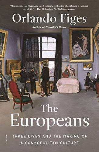 Beispielbild für The Europeans: Three Lives and the Making of a Cosmopolitan Culture zum Verkauf von ZBK Books