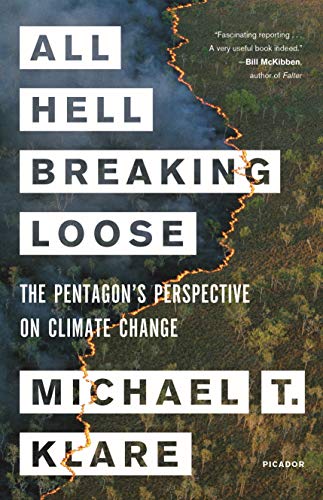 Beispielbild fr All Hell Breaking Loose: The Pentagons Perspective on Climate Change zum Verkauf von Bulk Book Warehouse