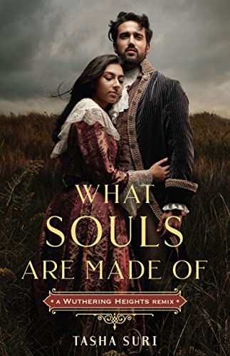 Beispielbild fr What Souls Are Made Of: A Wuthering Heights Remix (Remixed Classics, 4) zum Verkauf von Goodwill of Colorado