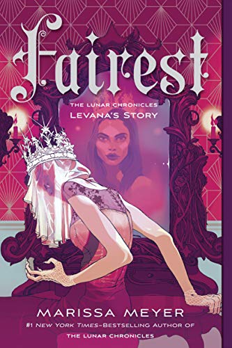 Stock image for Fairest: The Lunar Chronicles: Levana's Story for sale by Lakeside Books