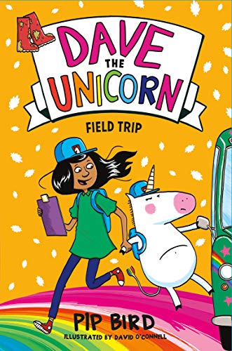 Stock image for Dave the Unicorn: Field Trip (Dave the Unicorn, 4) for sale by SecondSale