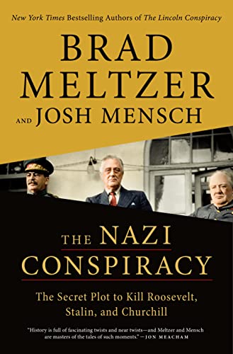 Stock image for The Nazi Conspiracy : The Secret Plot to Kill Roosevelt, Stalin, and Churchill for sale by Better World Books