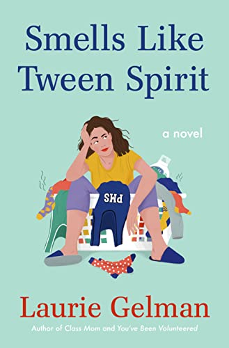 Beispielbild fr Smells Like Tween Spirit: A Novel (Class Mom, 4) zum Verkauf von Dream Books Co.