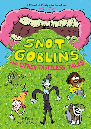 Stock image for Snot Goblins and Other Tasteless Tales for sale by Better World Books: West