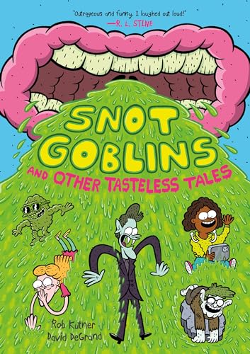 Stock image for Snot Goblins and Other Tasteless Tales for sale by SecondSale
