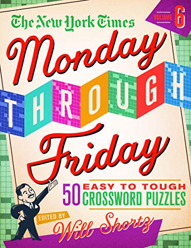 Beispielbild fr New York Times Monday Through Friday Easy to Tough Crossword Puzzles: Vol 6 zum Verkauf von Revaluation Books