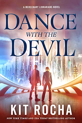 Imagen de archivo de Dance with the Devil: A Mercenary Librarians Novel (Mercenary Librarians, 3) a la venta por Books Unplugged