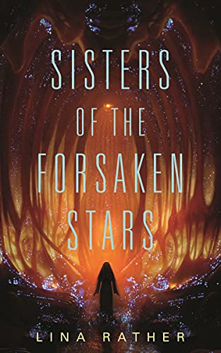 Imagen de archivo de Sisters of the Forsaken Stars (Our Lady of Endless Worlds, 2) a la venta por Dream Books Co.
