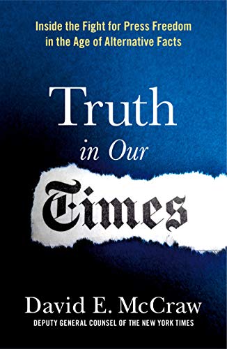 Beispielbild fr Truth in Our Times : Inside the Fight for Press Freedom in the Age of Alternative Facts zum Verkauf von Better World Books