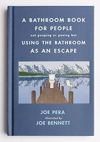 Beispielbild fr A Bathroom Book for People Not Pooping or Peeing but Using the Bathroom as an Escape zum Verkauf von PlumCircle
