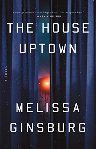 Stock image for The House Uptown: A Novel for sale by SecondSale