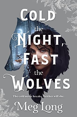 9781250785060: Cold the Night, Fast the Wolves: A Novel