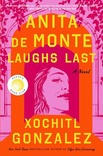 Stock image for Anita de Monte Laughs Last: Reese's Book Club Pick (A Novel) for sale by HPB-Emerald