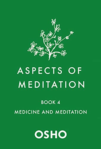 Beispielbild fr Aspects of Meditation Book 4: Medicine and Meditation (Aspects of Meditation, 4) zum Verkauf von GF Books, Inc.