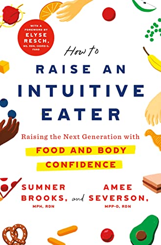 Stock image for How to Raise an Intuitive Eater for sale by INDOO