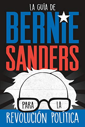 9781250789143: La Gua De Bernie Sanders para la revolucin poltica