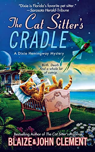 Stock image for The Cat Sitter's Cradle: A Dixie Hemingway Mystery (Dixie Hemingway Mysteries, 8) for sale by Lucky's Textbooks