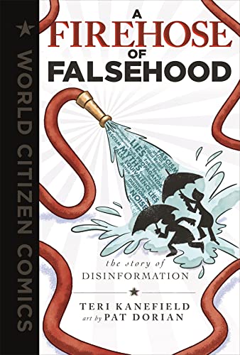 Beispielbild fr A Firehose of Falsehood: The Story of Disinformation (World Citizen Comics) zum Verkauf von HPB Inc.