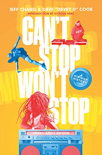 Beispielbild fr Can't Stop Won't Stop (Young Adult Edition): A Hip-Hop History zum Verkauf von SecondSale