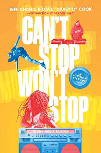 Stock image for Can't Stop Won't Stop (Young Adult Edition): A Hip-Hop History for sale by ThriftBooks-Dallas