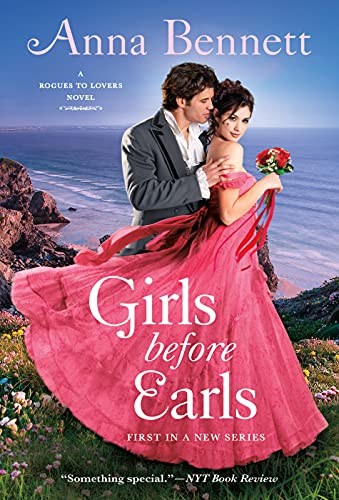 9781250793911: Girls Before Earls: A Rogues to Lovers Novel: 1