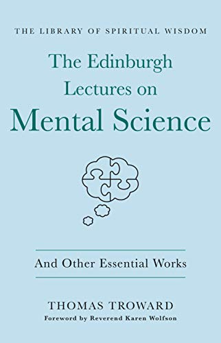 Stock image for The Edinburgh Lectures on Mental Science: And Other Essential Works: (The Library of Spiritual Wisdom) for sale by PlumCircle