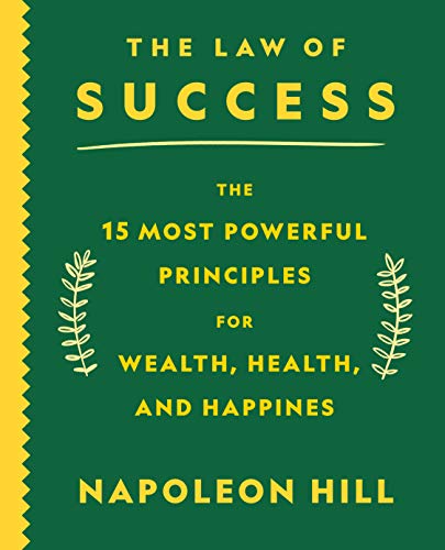 Imagen de archivo de The Law of Success: The 15 Most Powerful Principles for Wealth, Health, and Happiness a la venta por -OnTimeBooks-