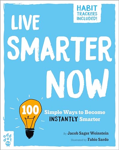 9781250795076: Live Smarter Now: 100 Simple Ways to Become Instantly Smarter (Be Better Now)