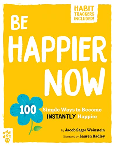 Stock image for Be Happier Now: 100 Simple Ways to Become Instantly Happier (Be Better Now) for sale by BooksRun