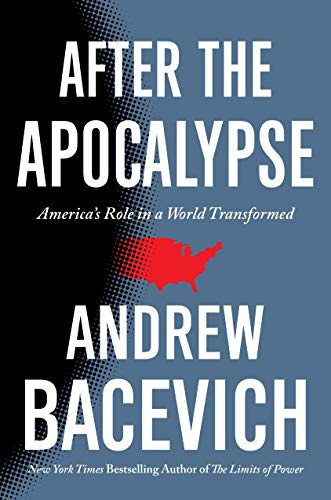 9781250795991: After the Apocalypse: America's Role in a World Transformed