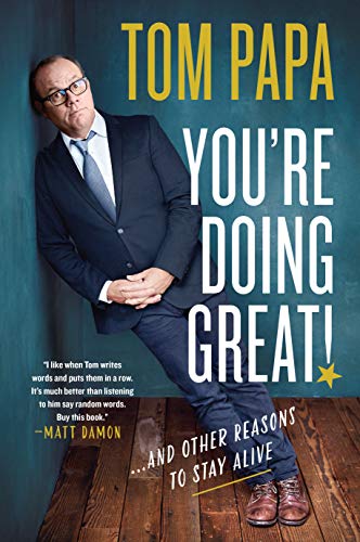 9781250797155: You're Doing Great!: And Other Reasons to Stay Alive