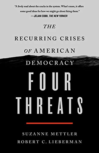 Imagen de archivo de Four Threats : The Recurring Crises of American Democracy a la venta por Better World Books