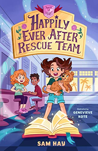 9781250798299: Happily Ever After Rescue Team: Agents of H.E.A.R.T. (Agents of H.E.A.R.T., 1)